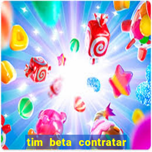 tim beta contratar pacote adicional